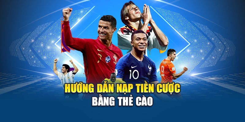 Hướng dẫn nạp tiền giải trí bằng thẻ cào