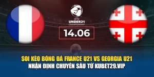 Soi kèo bóng đá France U21 vs Georgia U21 - nhận định từ transition-lgr.org
